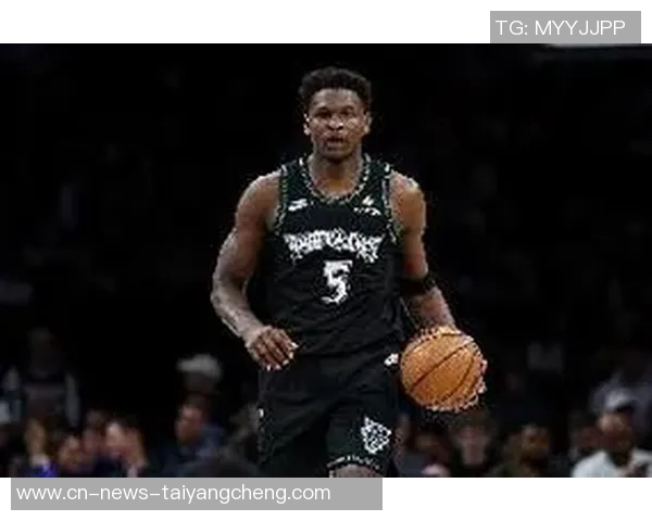 张佳玮盛赞爱德华兹：33分表现展现纯粹爆发力与全面实力